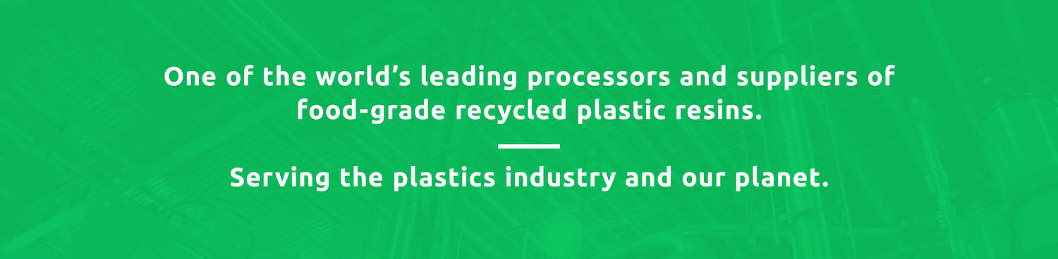 One of the world's leading processors and suppliers of food-grade recycled plastic resins. Serving the plastics industry and our planet.